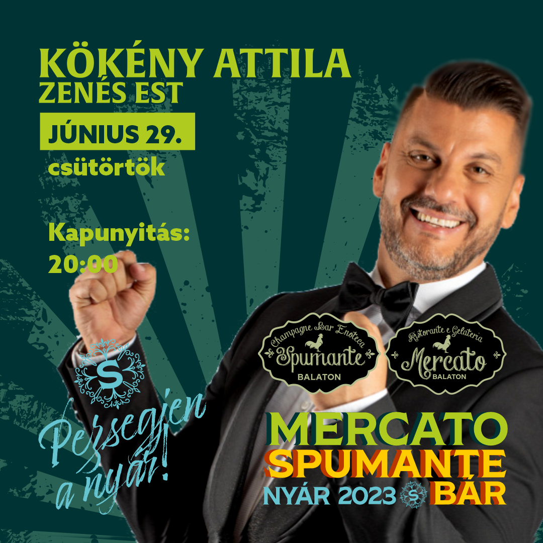 Kökény Attila - Mercato Spumante Bár koncert
