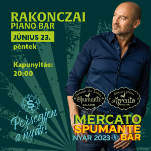 Rakonczai Piano Bar - Balatonakarattya - Mercato Spumante Bar - 2023